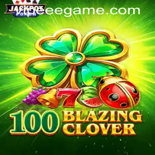 100BlazingClover: A Thrilling Journey Through the World of Chance